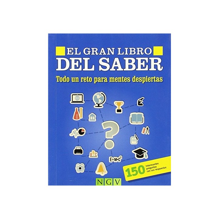 EL GRAN LIBRO DEL SABER. Todo un reto para mentes despiertas